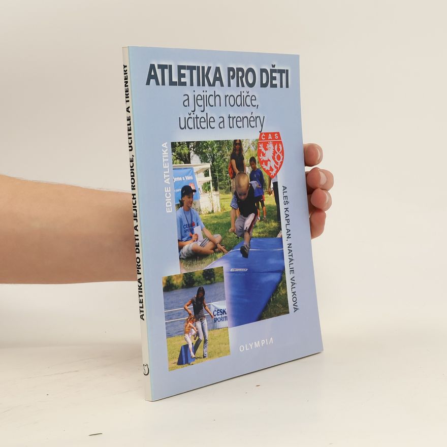 Aleš Kaplan Atletika pro děti a jejich rodiče, učitele a trenéry