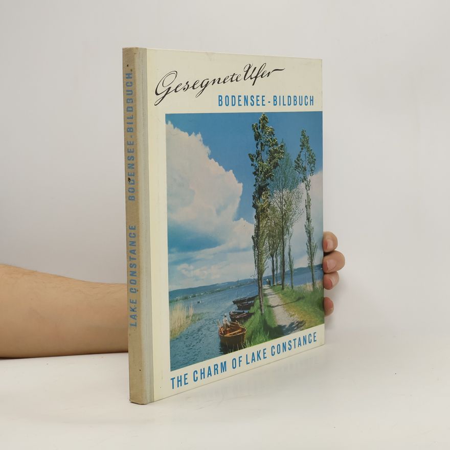 Kolektiv autorů Lake Constance. Bodensee-Bildbuch. Gesegnete Ufer