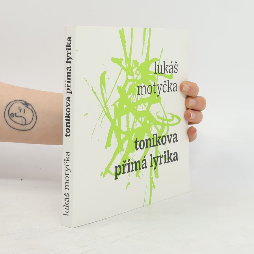 Lukáš Motyčka Toníkova přímá lyrika