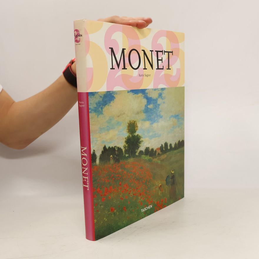 Karin Sagner Düchting Claude Monet 1840-1926: a feast for the eyes