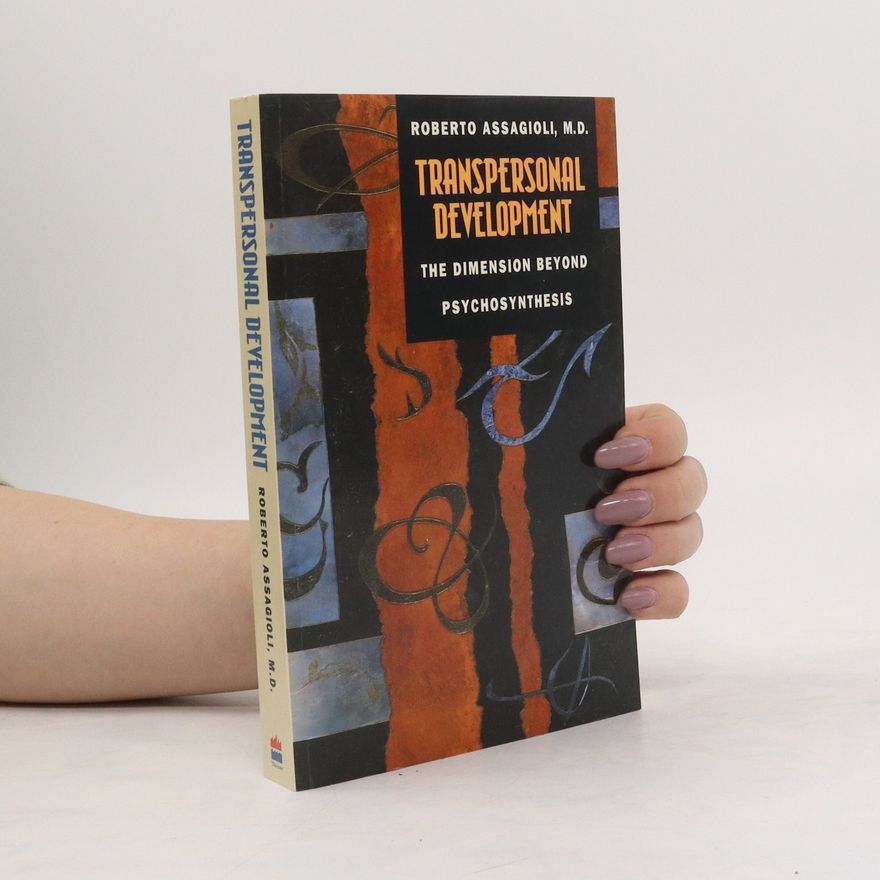 Roberto Assagioli Transpersonal Development
