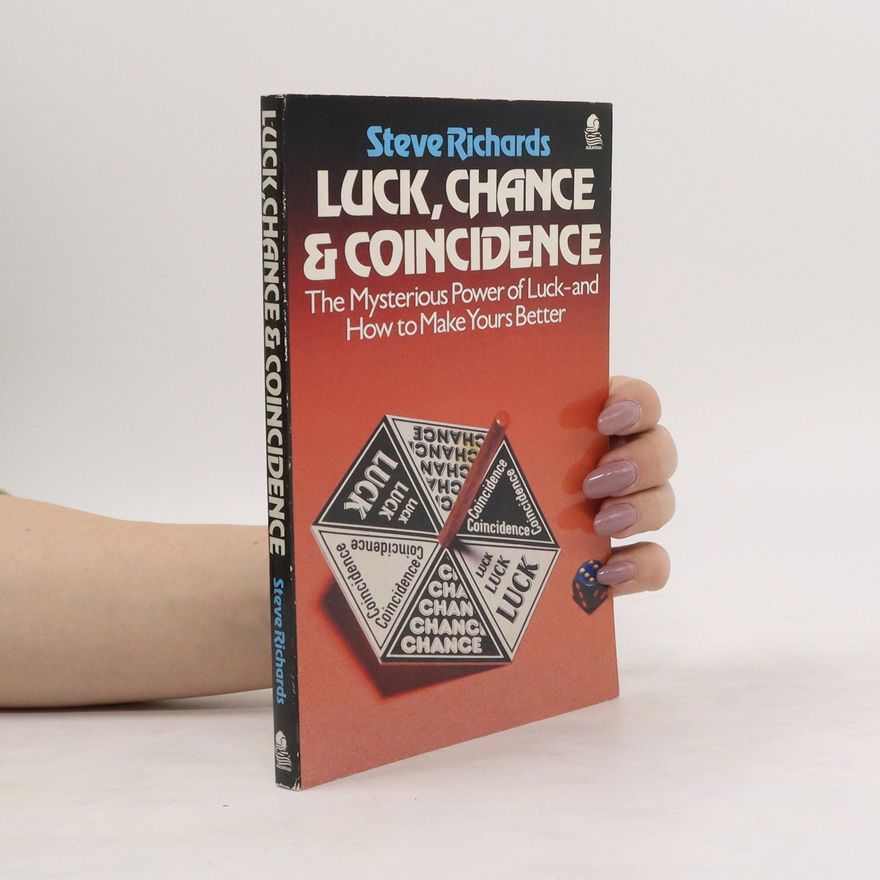 Steve Richards Luck, Chance & Coincidence