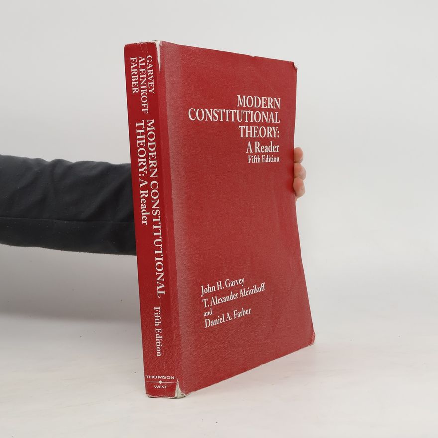 Thomas Alexander Aleinikoff Modern Constitutional Theory. A Reader