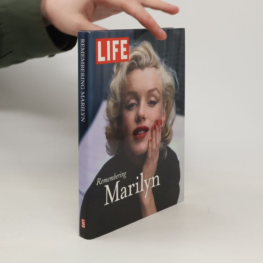 Life Magazine Remembering Marilyn. By Editors of Life Magazine