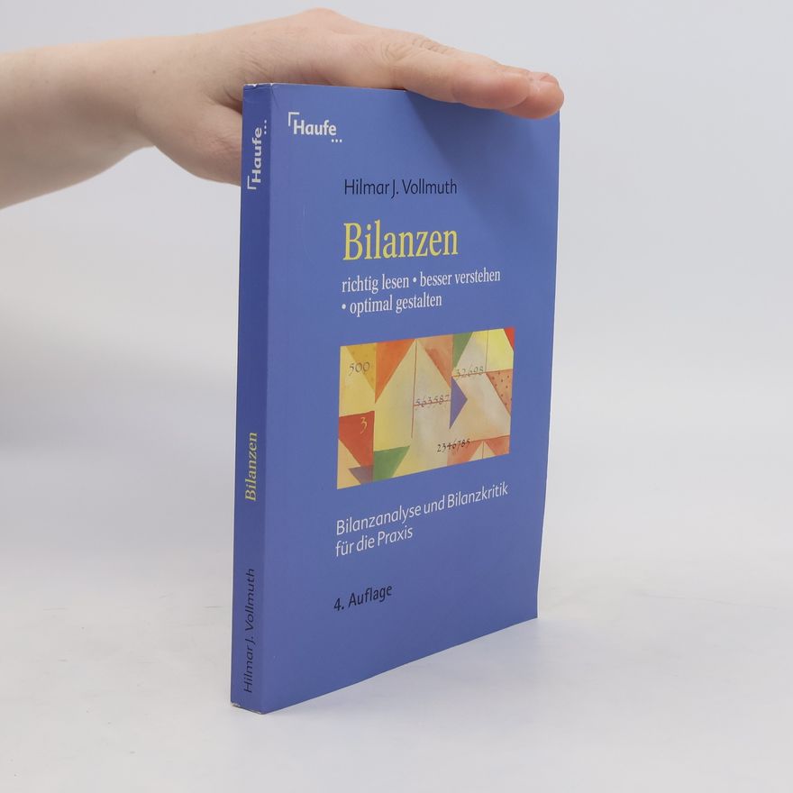 Hilmar J. Vollmuth Bilanzen richtig lesen, besser verstehen, optimal gestalten