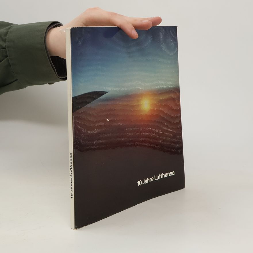 Collectif d'auteurs 10 Jahre Lufthansa