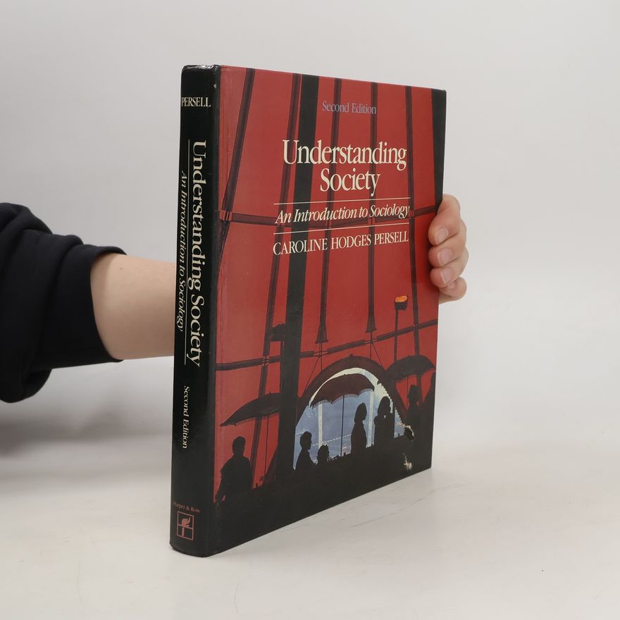 Caroline Hodges Persell Understanding society : an introduction to sociology