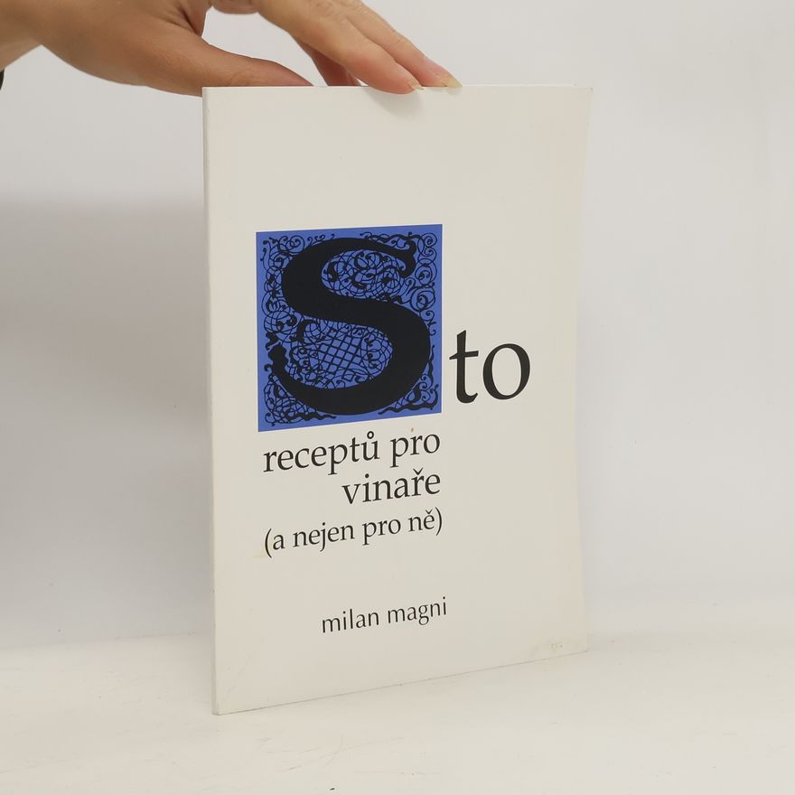 Milan Magni Sto receptů pro vinaře