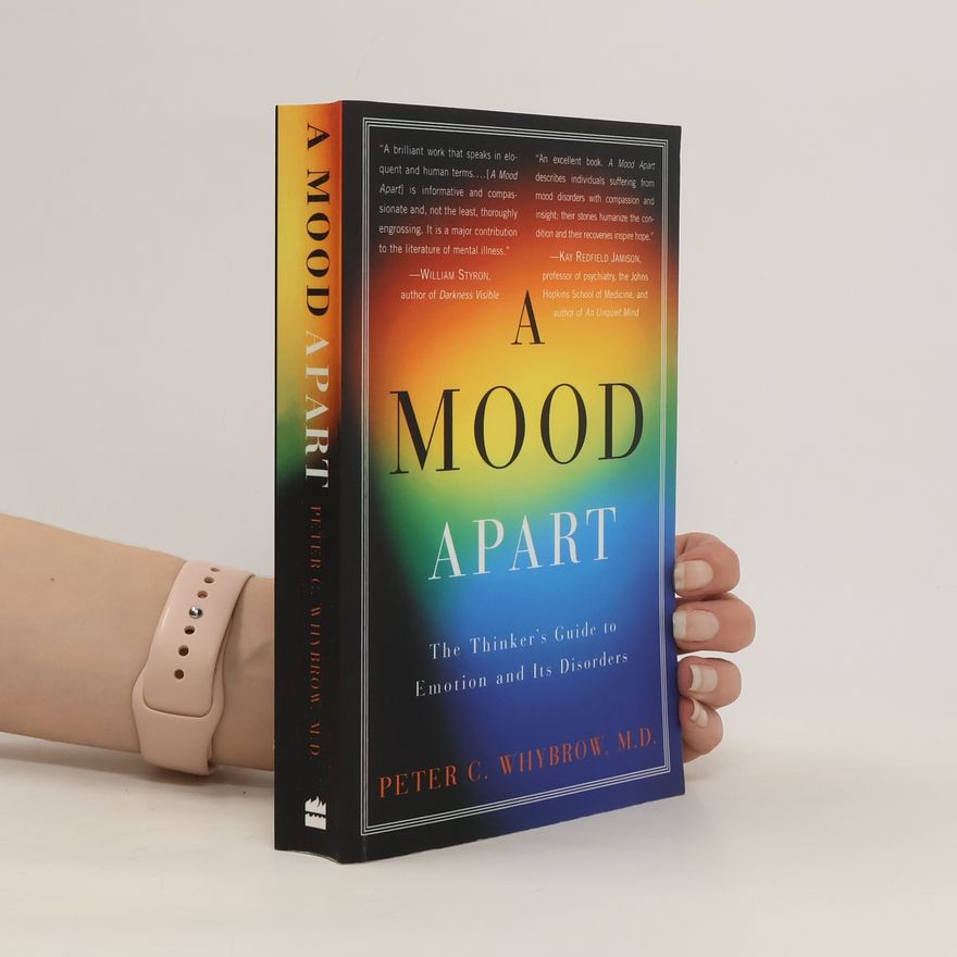 Peter C. Whybrow A Mood Apart