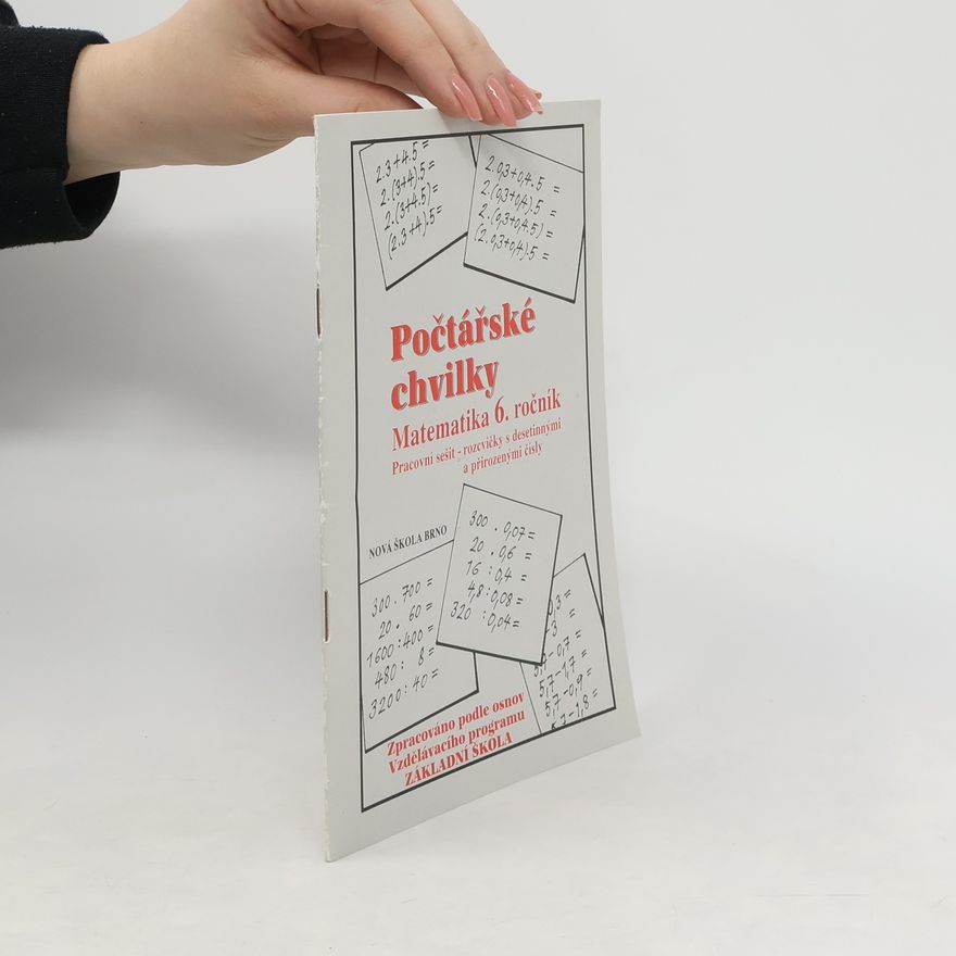 Zdena Rosecká Počtářské chvilky: Matematika 6. ročník, pracovní sešit