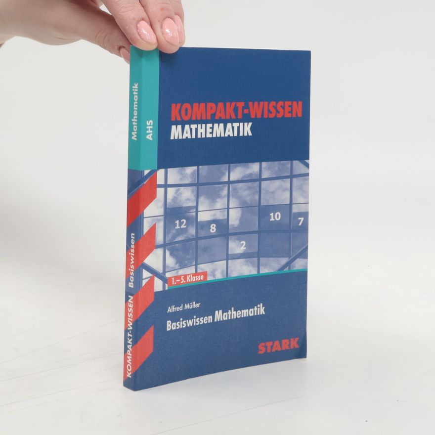 Alfred Müller-Felsenburg Basiswissen Mathematik - AHS