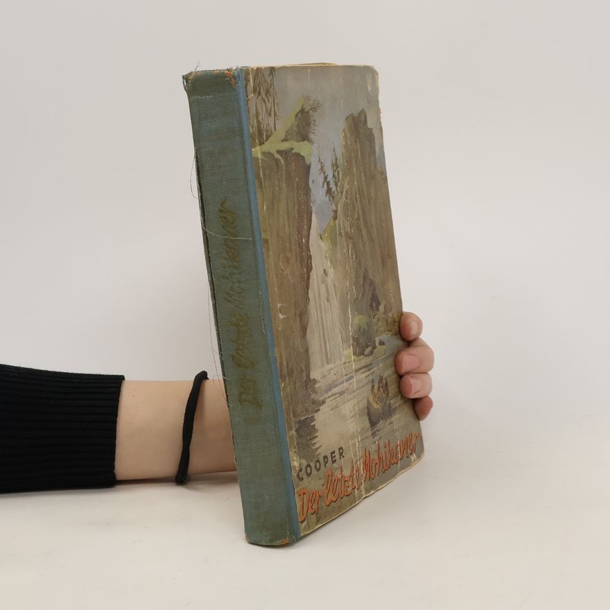 James Fenimore Cooper Der letzte Mohikaner