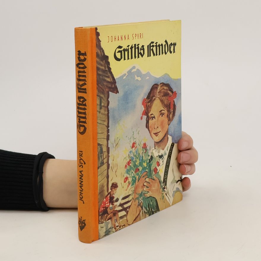 Johanna Spyri Gritlis Kinder
