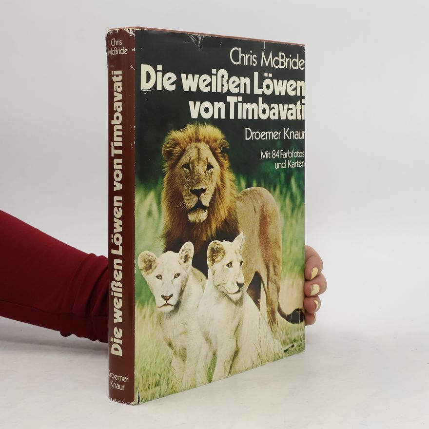 Chris MacBride Die weissen Löwen von Timbavati