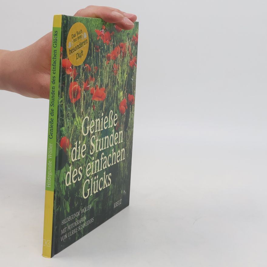 Autorenkollektiv Genieße die Stunden des einfachen Glücks
