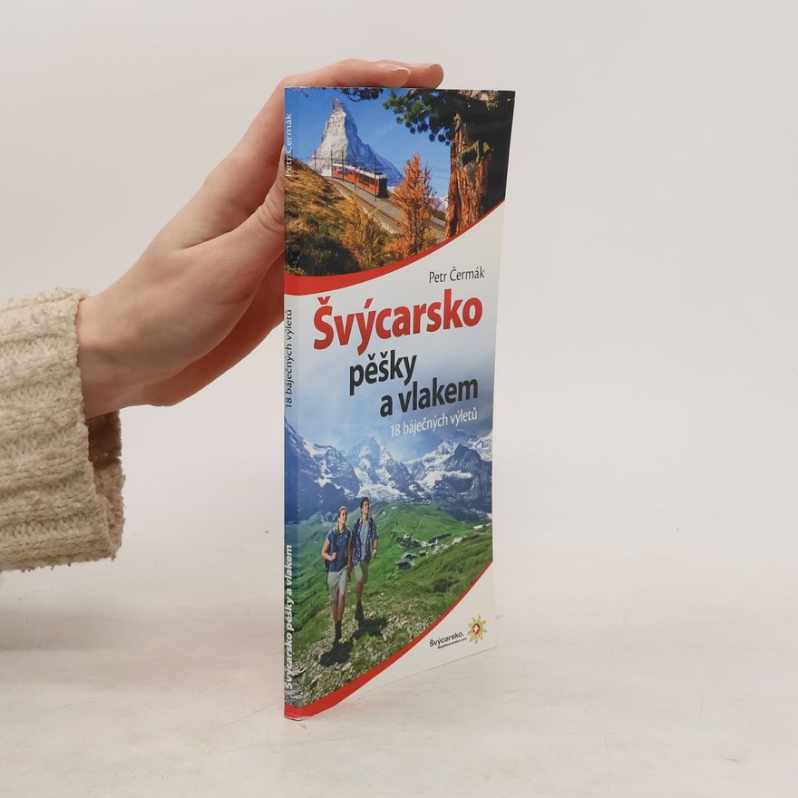 Petr Čermák Švýcarsko pěšky a vlakem
