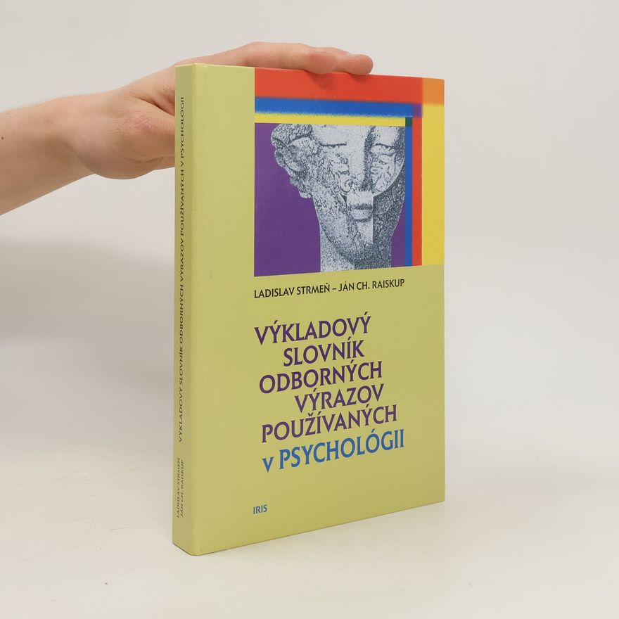 Ján Ch. Raiskup Výkladový slovník odborných výrazov používaných v psychológii a v jej príbuzných a hraničných vedných odboroch