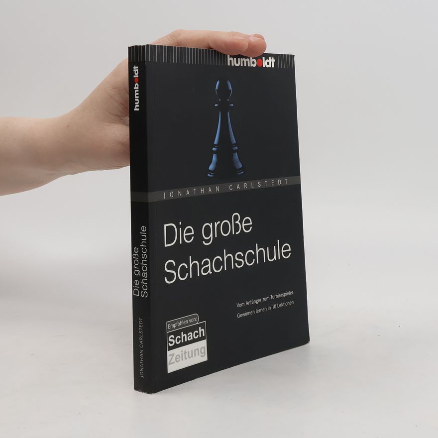 Jonathan Carlstedt Die große Schachschule