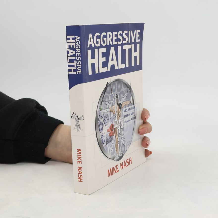 Mike Nash Aggressive Health