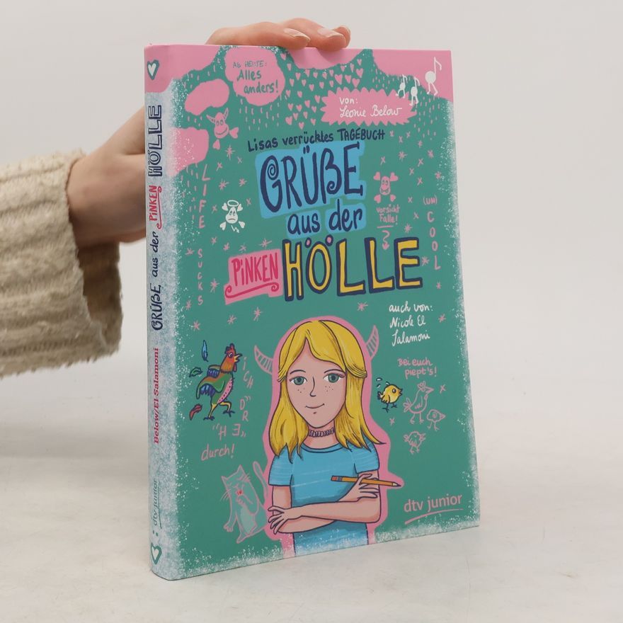Leonie Below Grüße aus der pinken Hölle - Lisas verrücktes Tagebuch