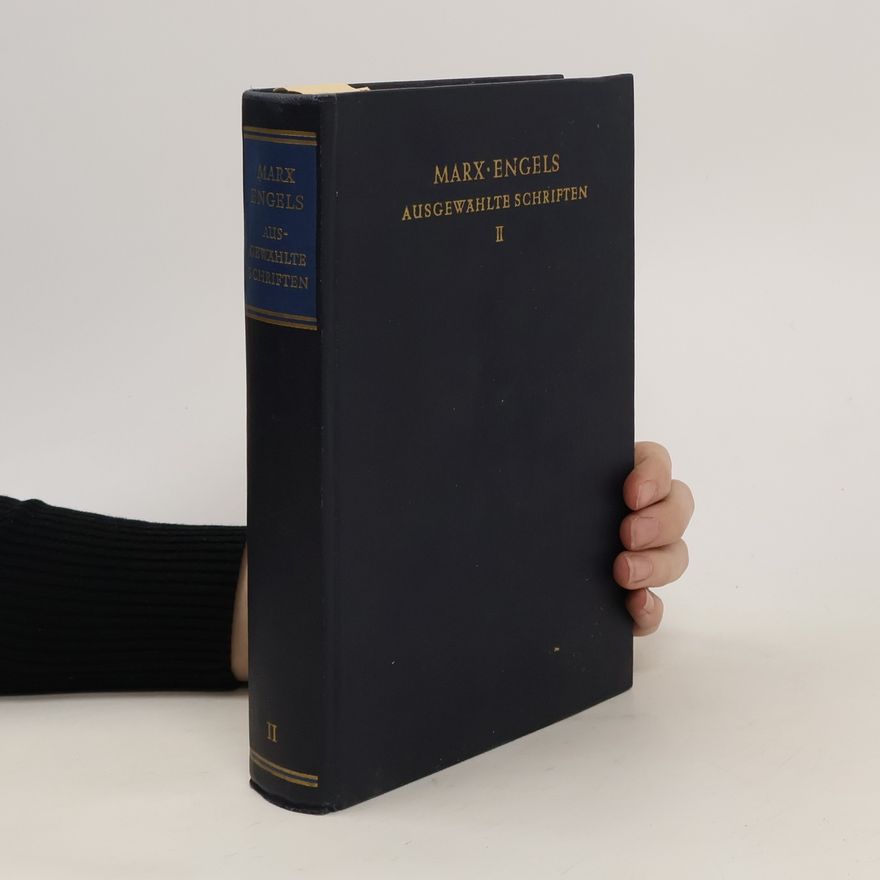Karl Marx Ausgewählte Schriften in Zwei Bänden. Band II