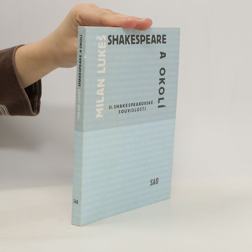 Milan Lukeš Shakespeare a okolí