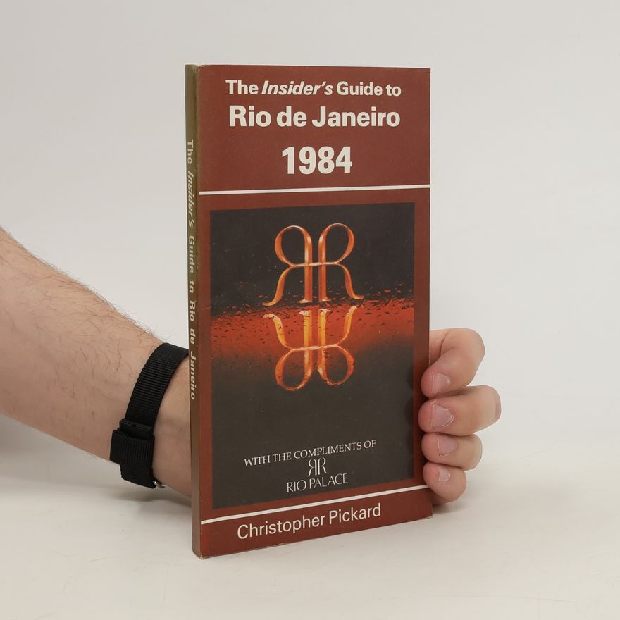 Christopher Pickard The Insider's Guide to Rio de Janeiro 1984