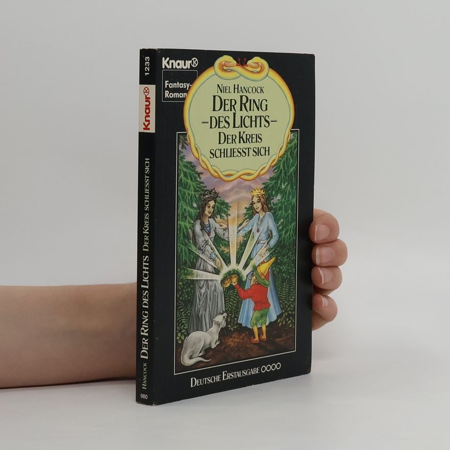 Niel Hancock Der Ring des Lichts, Der Kreis schließt sich. Fantasy Roman