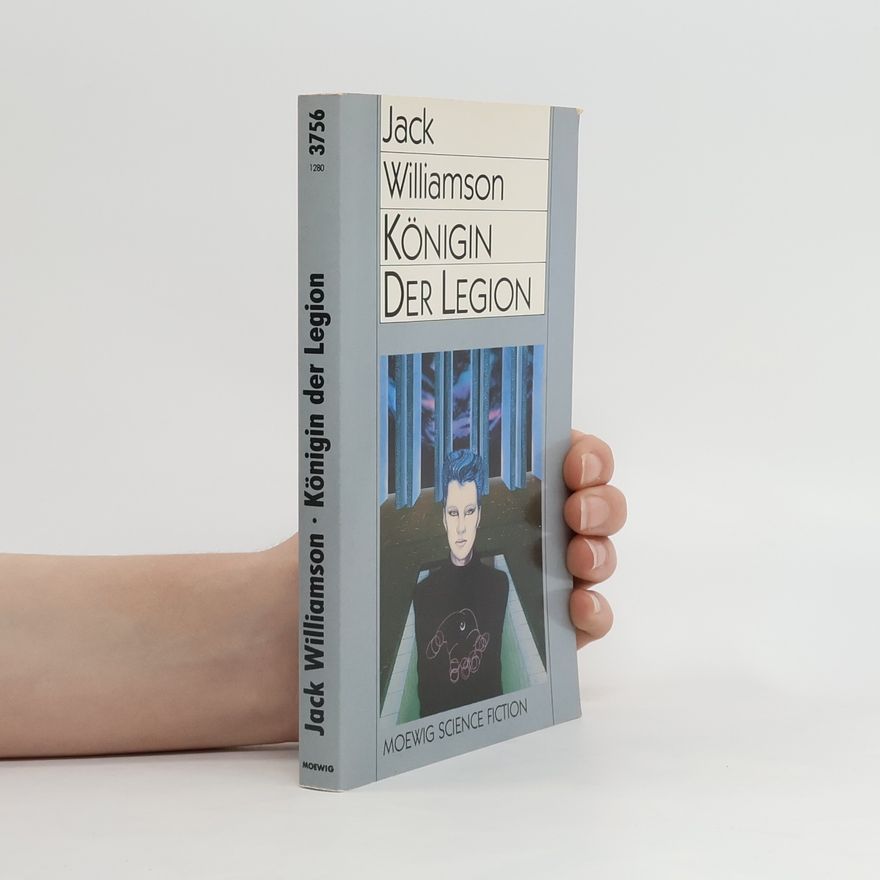 Jack Williamson Königin der Legion