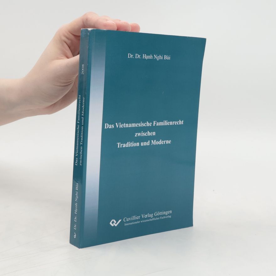 Bùi-Hạnh-Nghi Das vietnamesische Familienrecht zwischen Tradition und Moderne