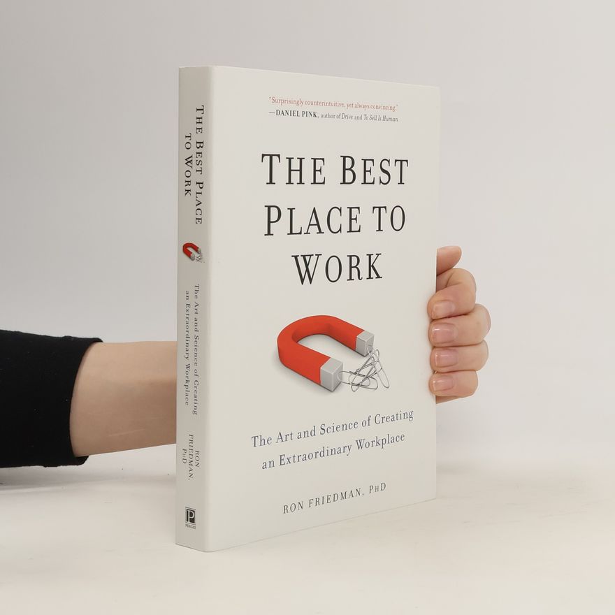 Ron Friedman The best place to work