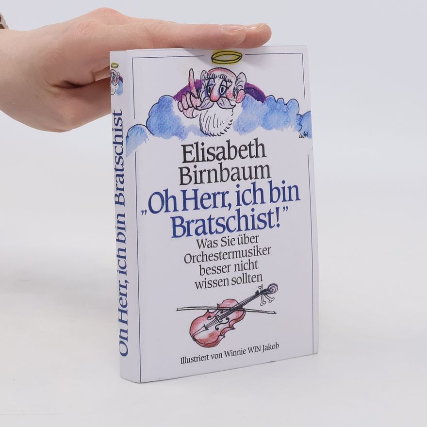 Elisabeth Birnbaum "O Herr, ich bin Bratschist"