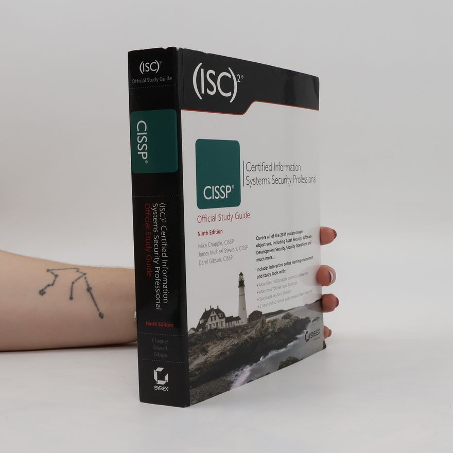 Mike Chapple (ISC)² : CISSP. Certified Information Systems Security Professional