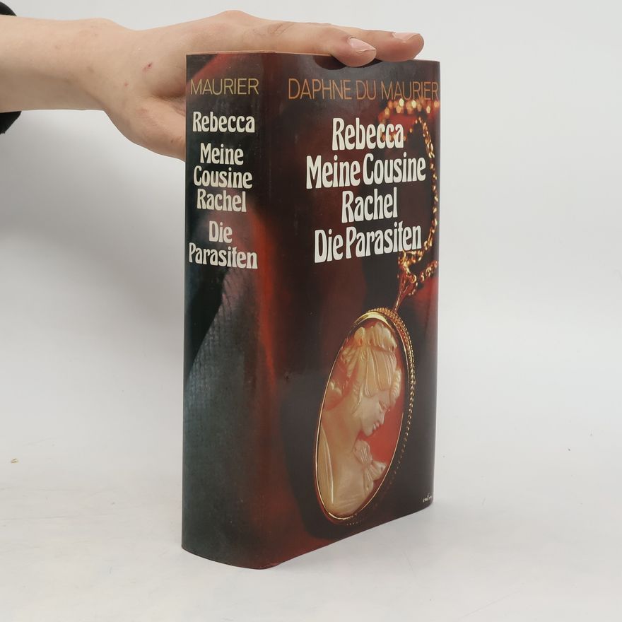 Daphne du Maurier Rebecca. Meine Cousine Rachel. Die Parasiten