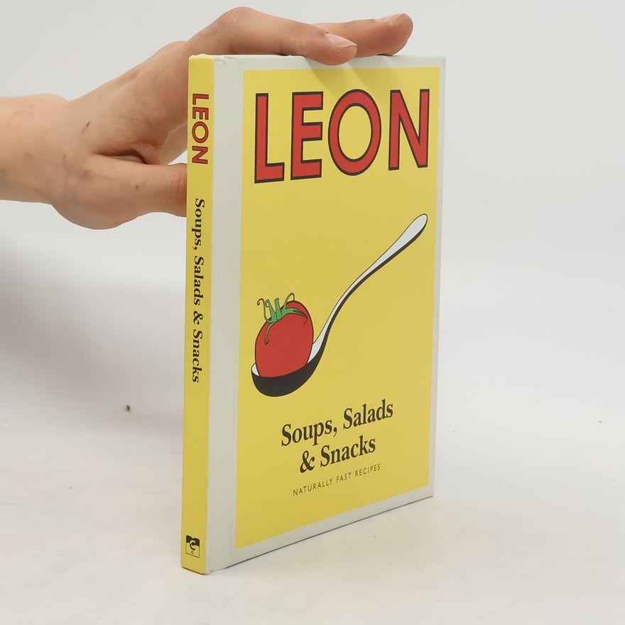Leon Restaurants Ltd Little Leon: Soups, Salads & Snacks