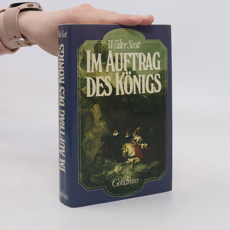 Walter Scott Im Auftrag des Königs