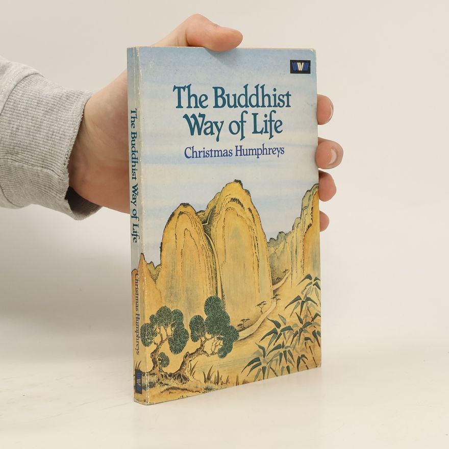 Christmas Humphreys The Buddhist Way of Life