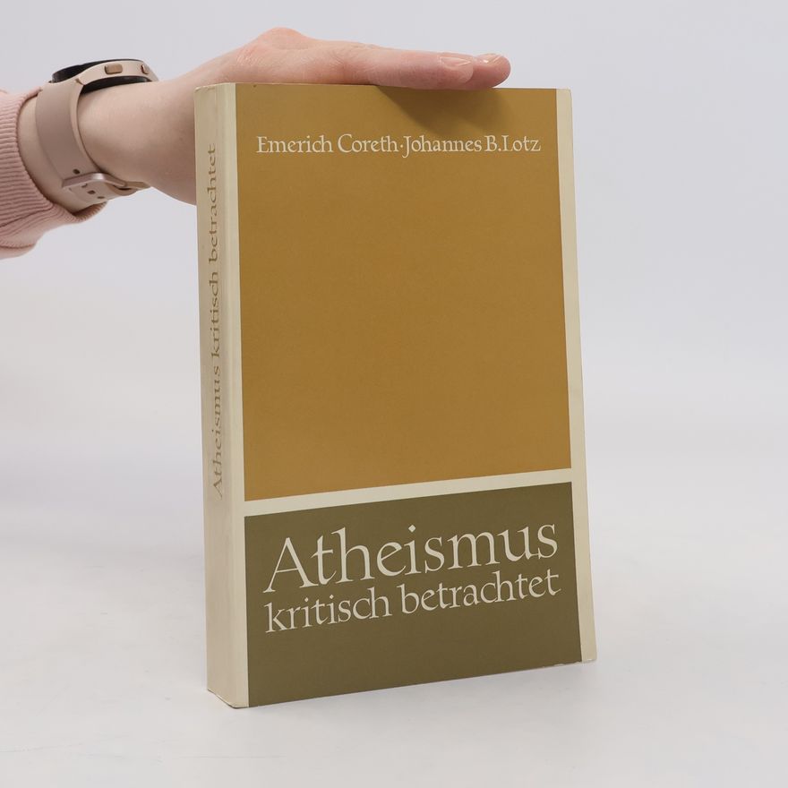 Emerich Coreth Atheismus kritisch betrachtet