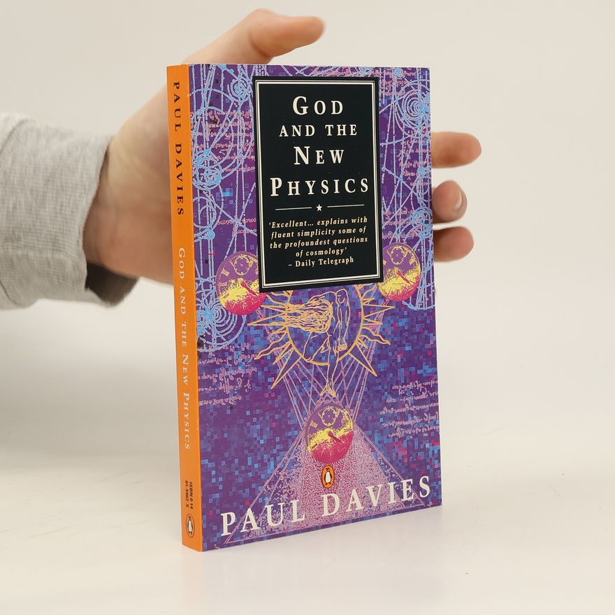 Paul Davies God and the New Physics