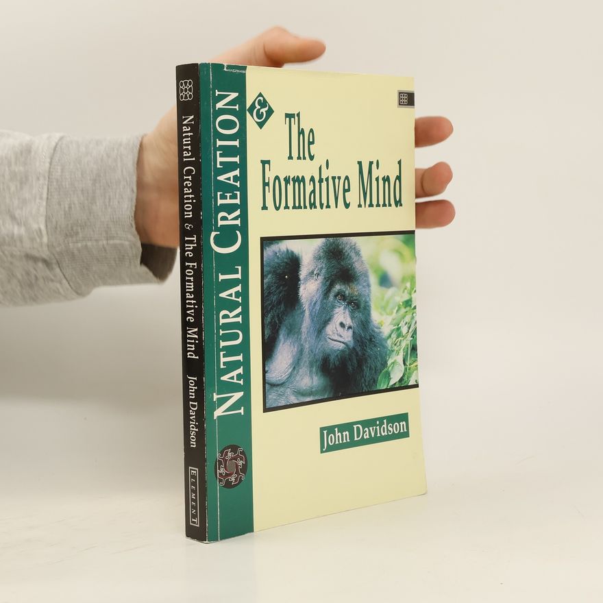 John Davidson Natural Creation & The Formative Mind