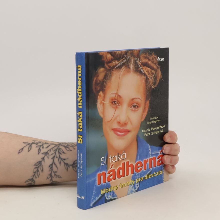 Marqardtová Antonie Si taká nádherná