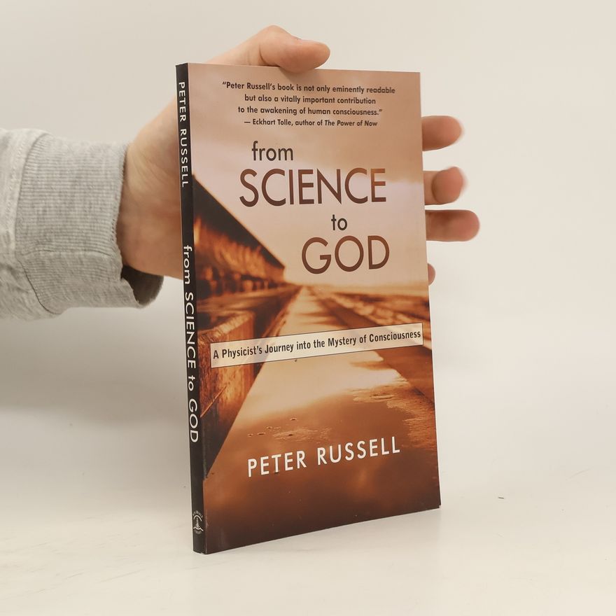 Peter Russell From Science to God