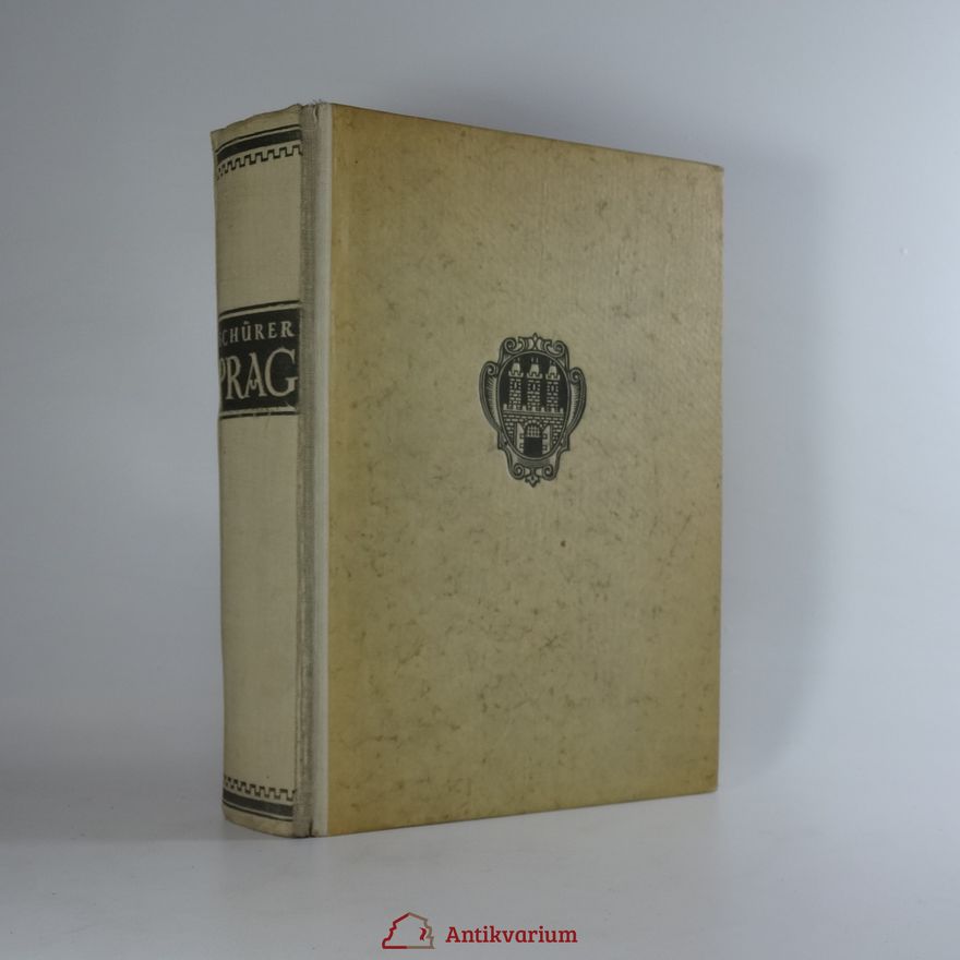 Oskar Schürer Prag. Kultur, Kunst, Geschichte