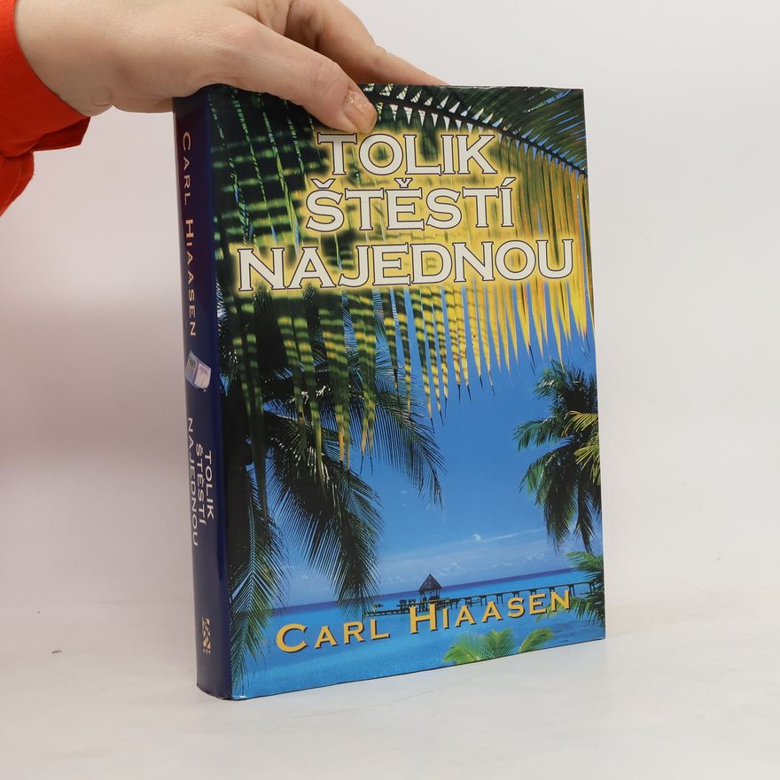 Carl Hiaasen Tolik štěstí najednou
