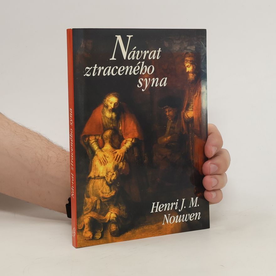 Henri Jozef Machiel Nouwen Návrat ztraceného syna