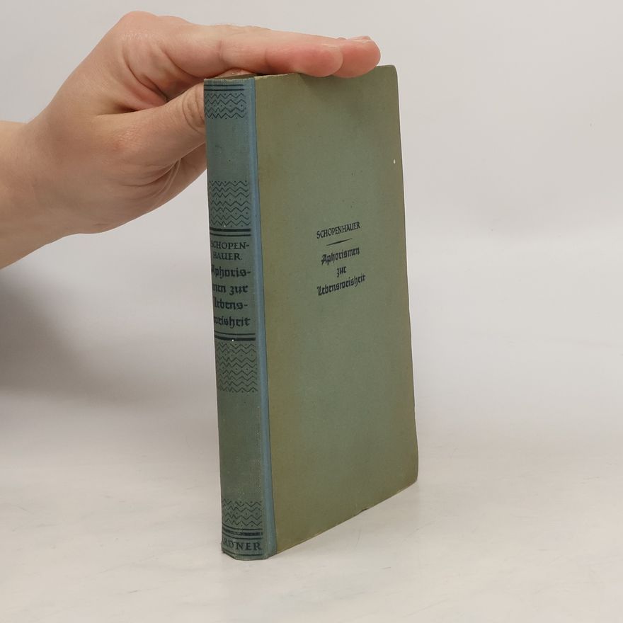 Arthur Schopenhauer Aphorismen zur Lebensweisheit