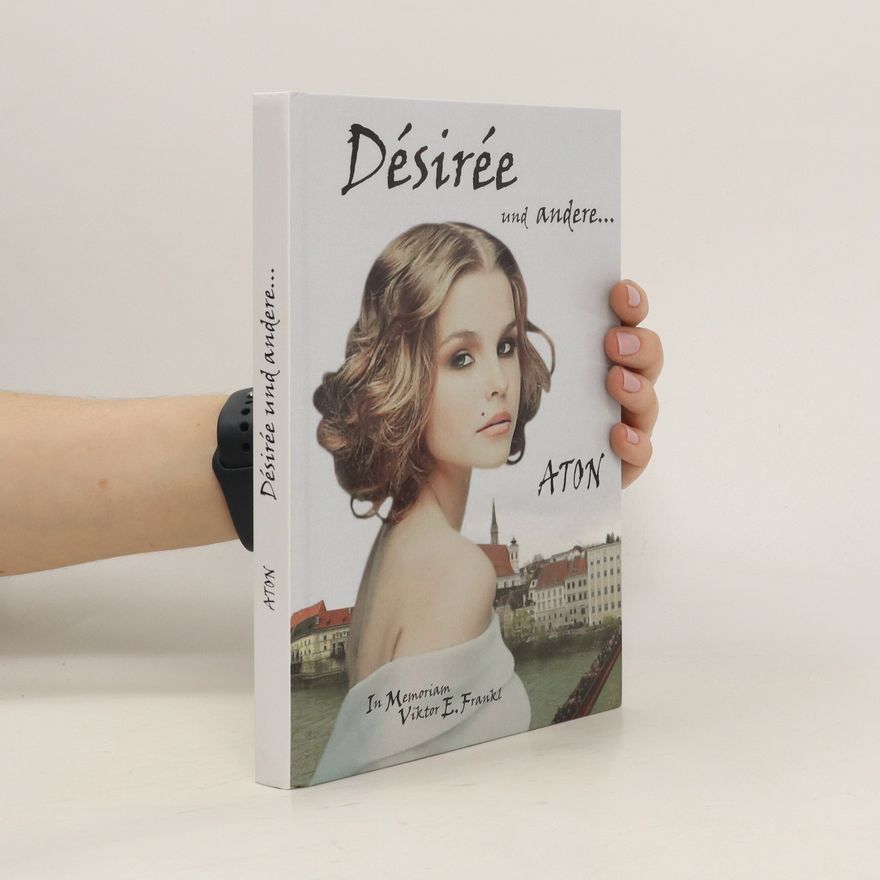 Aton Desiree und andere ...