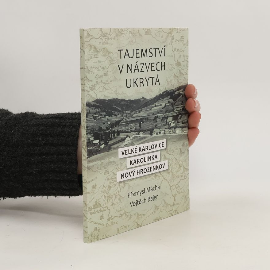 Vojtěch Bajer Tajemství v názvech ukrytá