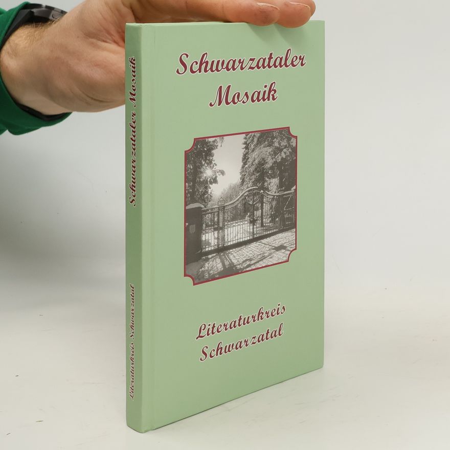 Various authors Schwarzataler Mosaik. Literaturkreis Schwarzatal
