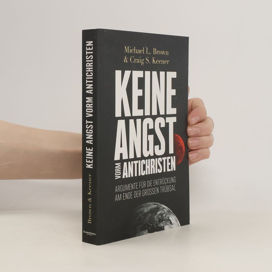 Michael L. Brown Keine Angst vorm Antichristen